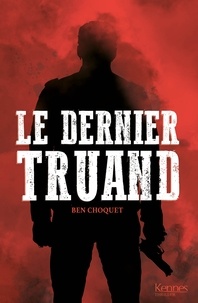 Ben Choquet - Le dernier truand.