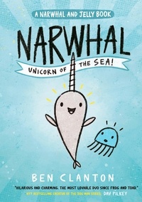 Ben Clanton - Narwhal: Unicorn of the Sea!.