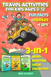 Travel Activities For Kids Ages 8-12: 3-In-1 Brain-Boosting Value Collection | Fun Facts + Riddles + I Spy