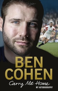 Ben Cohen - Carry Me Home - My Autobiography.