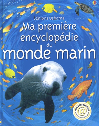 Ben Denne et  Collectif - Ma Premiere Encyclopedie Du Monde Marin.