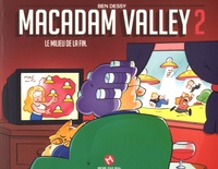 Ben Dessy - Macadam Valley Tome 2 : Le milieu de la fin.