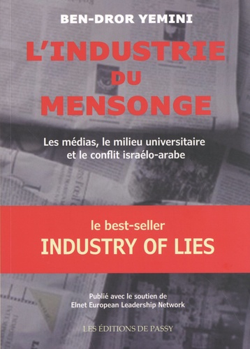 L'industrie du mensonge. Les médias, le milieu universitaire et le conflit israélo-arabe