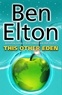 Ben Elton - This Other Eden.