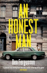Ben Fergusson - An Honest Man - A Sunday Times Best Book of 2019.