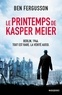 Ben Fergusson - Le printemps Kasper Meier.