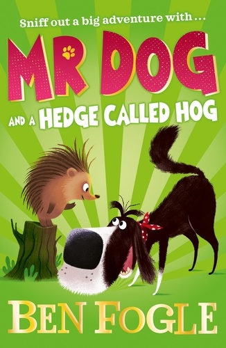 Ben Fogle et Steve Cole - Mr Dog and a Hedge Called Hog.