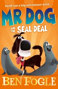 Ben Fogle et Steve Cole - Mr Dog and the Seal Deal.