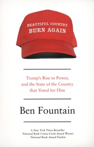 Ben Fountain - Beautiful Country Burn Again - Trump's Rise to Power and the State of the Country that Voted for Him.