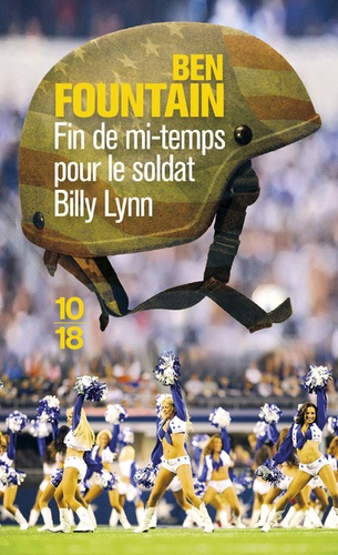 Ben Fountain - Fin de mi-temps pour le soldat Billy Lynn.