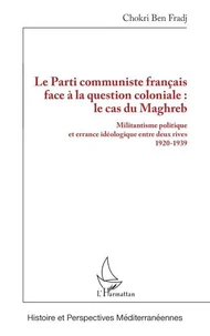 Le Parti communiste français face à la question coloniale : le cas du Maghreb