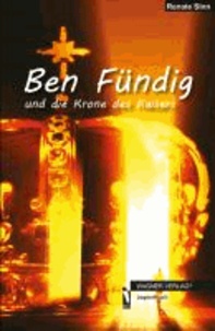Ben Fündig und die Krone des Kaisers.