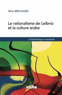 Ben guiza Tahar - le rationalisation de Leibniz et la culture arabe.