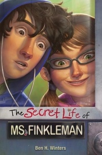 Ben h. Winters - The Secret Life of Ms. Finkleman.