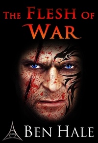  Ben Hale - The Flesh of War - The Warsworn, #1.