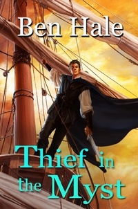  Ben Hale - Thief in the Myst - The Master Thief, #2.