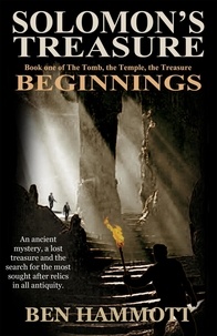  Ben Hammott - Solomon's Treasure - Book 1: Beginnings - The Tomb, the Temple, the Treasure, #1.