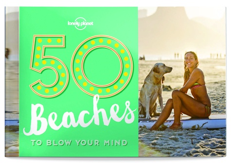 Ben Handicott - 50 beaches to blow your mind.