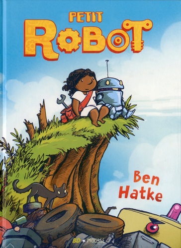 Ben Hatke - Petit robot.