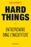Hard Things. Entreprendre dans l'incertitude