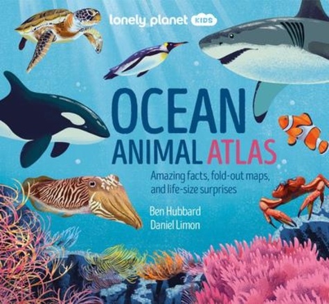 Ben Hubbard et Daniel Limon - Ocean animal atlas.