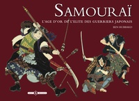 Samourai - Lâge dor de lélite des guerriers japonais.pdf