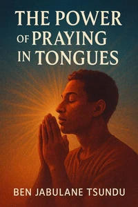 The Power of Praying In Tongues