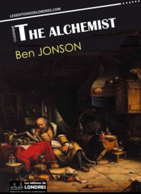 Ben Jonson - The Alchemist.