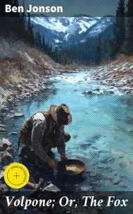 Volpone; Or, The Fox