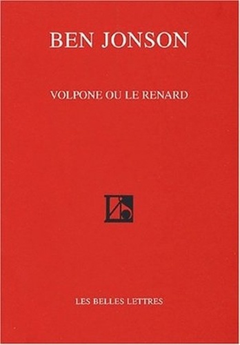 Ben Jonson - Volpone Ou Le Renard. Edition Bilingue Francais-Anglais.