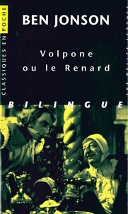 Ben Jonson - Volpone ou le Renard - Bilingue français-anglais.