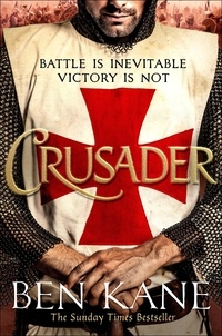 Ben Kane - Crusader - The second thrilling instalment in the Lionheart series.