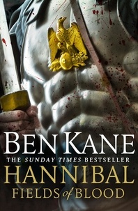Ben Kane - Hannibal: Fields of Blood.