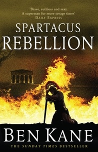 Ben Kane - Spartacus: Rebellion - (Spartacus 2).