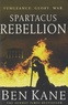 Ben Kane - Spartacus - Rebellion.