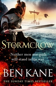 Ben Kane - Stormcrow - The brand new 2024 historical blockbuster about Vikings, bloodshed and battles.