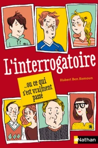 L'interrogatoire... ou ce qui s'est vraiment passé