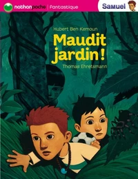 Maudit jardin!