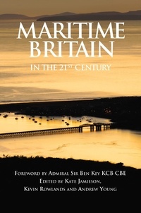  Ben Key - Maritime Britain in the 21st Century.