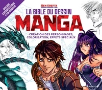 Ben Krefta - La bible du dessin manga - Création des personnages, colorisation, effets spéciaux.