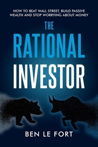  Ben Le Fort - The Rational Investor.