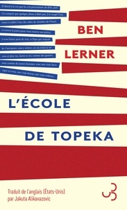 Ben Lerner - L'école de Topeka.