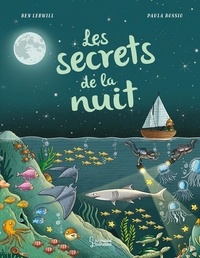 Ben Lerwill et Paula Bossio - Les secrets de la nuit.