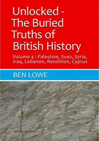 Unlocked: The Buried Truths of British History Volume  4