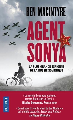 Ben MacIntyre - Agent Sonya - La plus grandeespionne de la Russie soviétique.