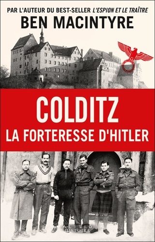 Colditz. La forteresse d'Hitler
