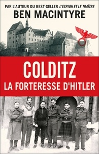 Ben MacIntyre - Colditz - La forteresse d'Hitler.