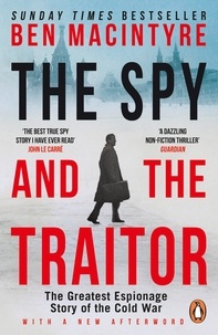 Ben MacIntyre - The Spy and the Traitor - The Greatest Espionage Story of the Cold War.