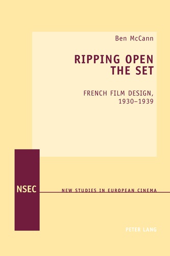 Ben Mccann - Ripping Open the Set - French Film Design, 1930–1939.