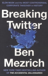 Ben Mezrich - Breaking Twitter.